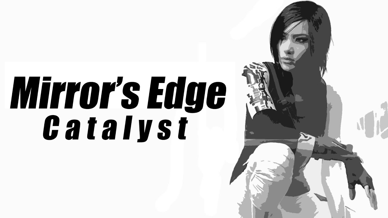 [Dickens] Mirror's Edge Catalyst - (обзор)