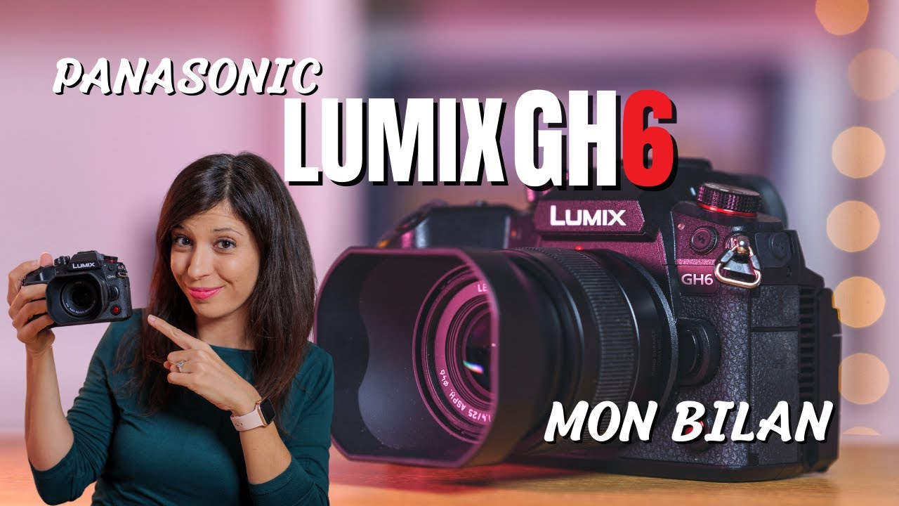Lumix Panasonic GH6 : ma meilleure caméra YouTube ? Pas seulement !
