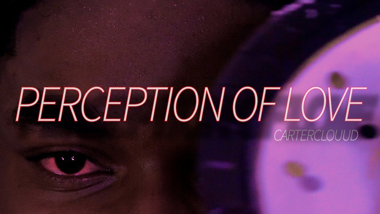 MXDVSN | CarterClouud - Perception Of Love (Music Video)
