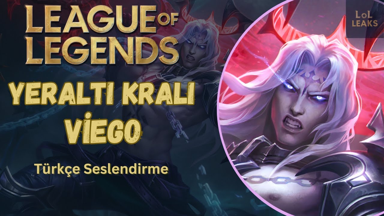 League Of Legends │ Yeraltı Kralı Viego Türkçe Replikleri