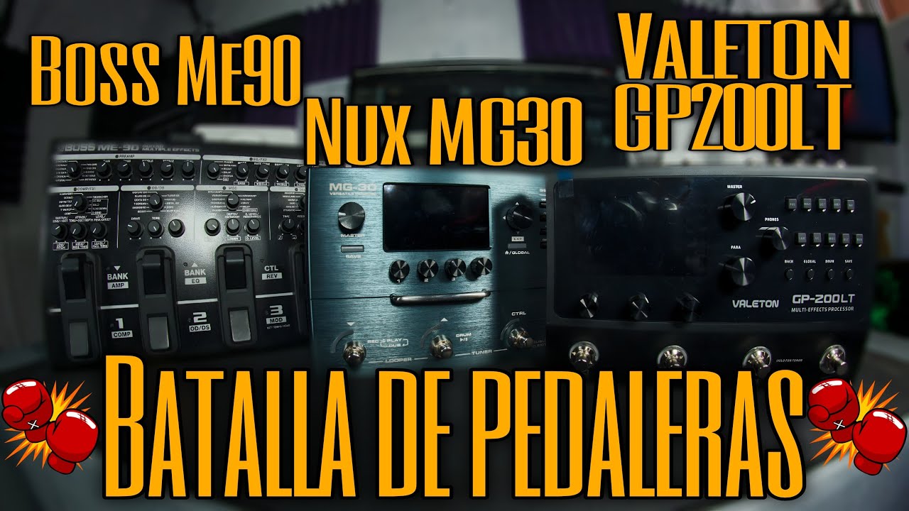 🔥BATALLA DE PEDALERAS🔥 Boss ME90 Vs Nux MG30 Vs Valeton GP200LT
