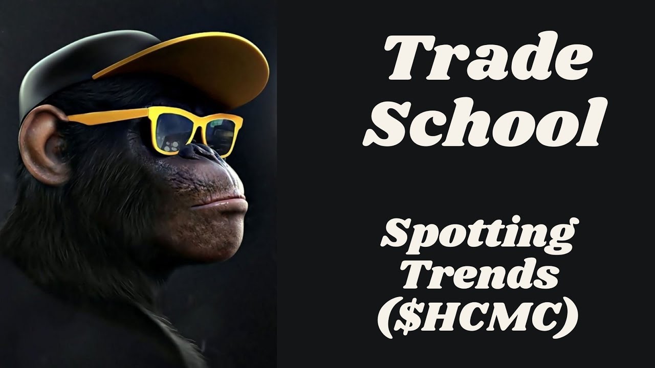 Trade School 101: Part 2 - Spotting Trends w/ HCMC