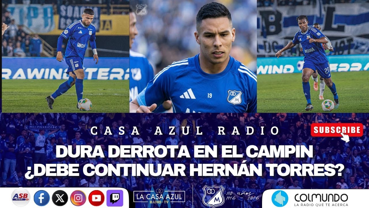 CASA AZUL RADIO - DURA DERROTA EN EL CAMPIN - ¿DEBE CONTINUAR HERNÁN TORRES? 📱