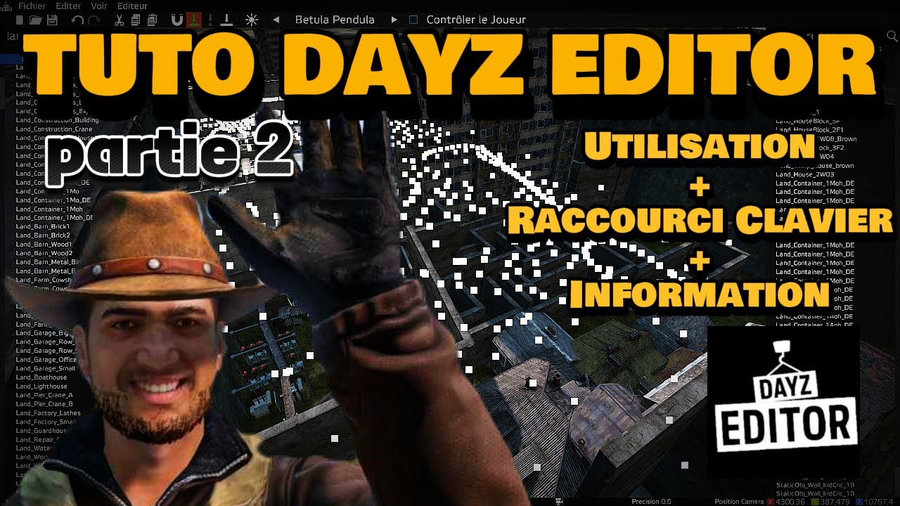TUTO DayZ EDITOR - Utilisation + Raccourci Clavier + Information - Partie 2 (+Astuce Bonus inédit)