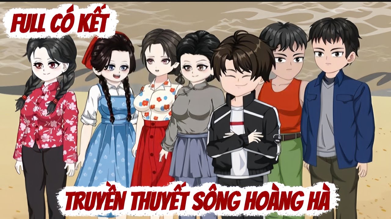 TRUYỀN THUYẾT SÔNG HOÀNG HÀ FULL CÓ KẾT | HOA VIETSUB
