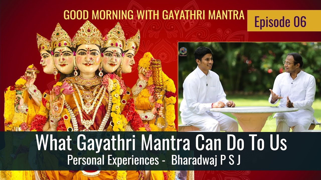 What Gayathri Mantra Can Do To Us | Personal Experience of a Sai Student, Bharadwaj P S J