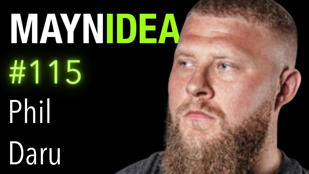 Phil Daru: Strength Requirements for MMA, BJJ, and How Winners Breathe | The Mayn Idea Podcast #115