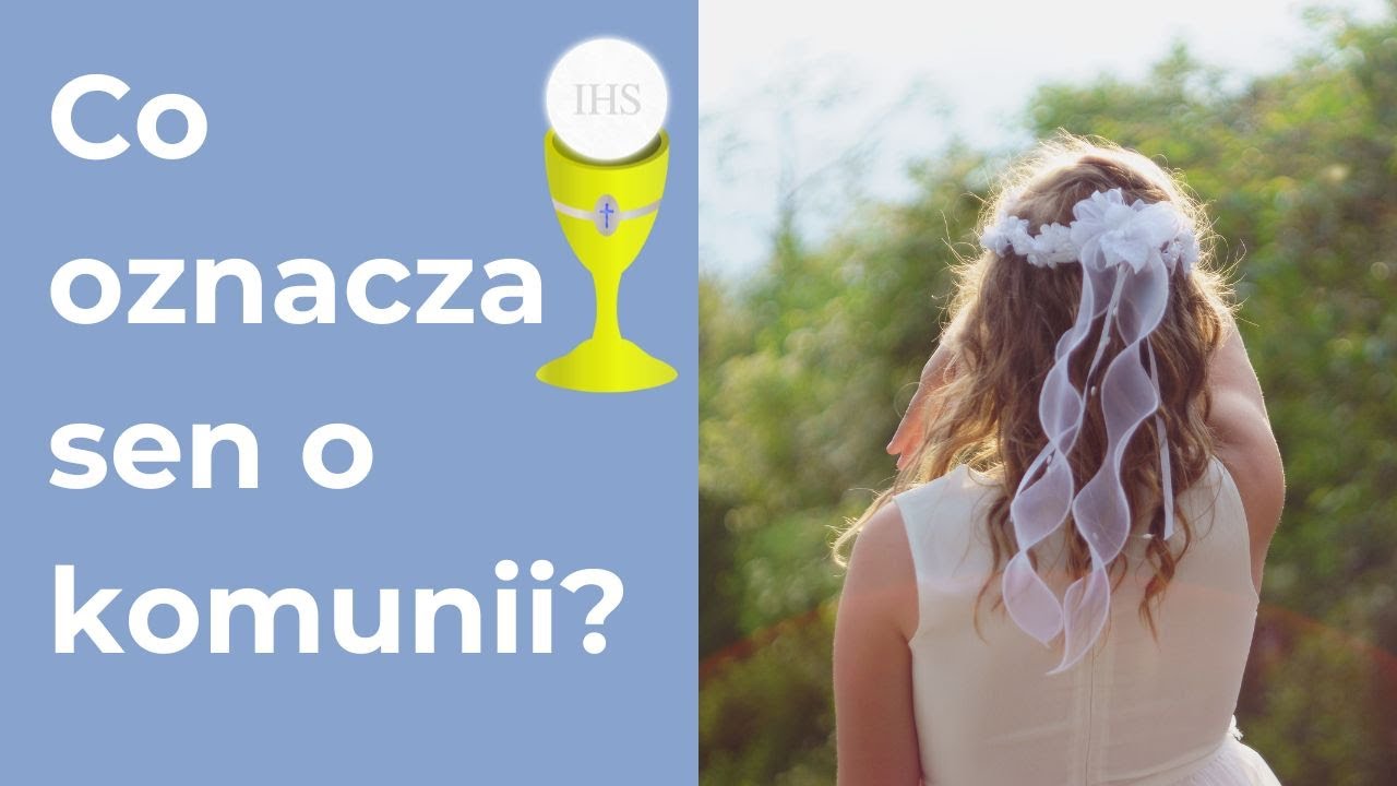 Komunia- znaczenie snu. Dobry sennik.