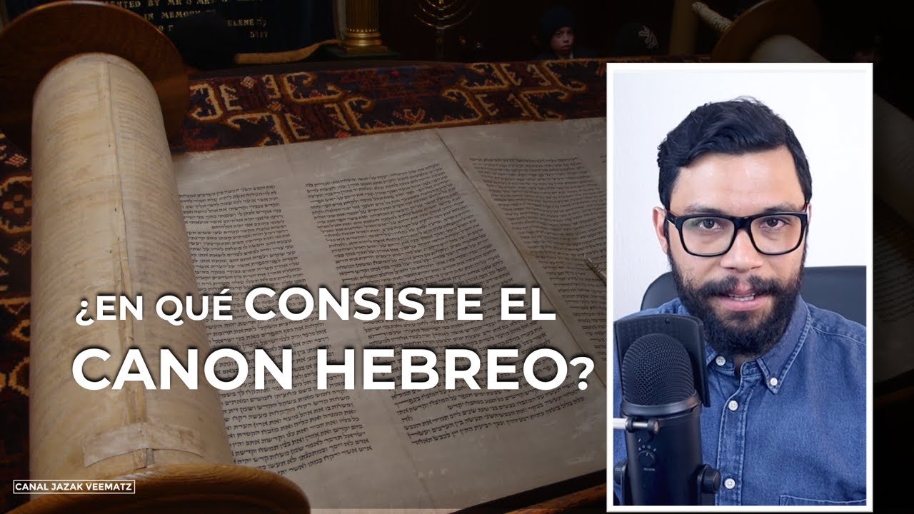 El Canon Hebreo: Las Escrituras de YESH&Uacute;A &iquest;En qu&eacute; consiste?