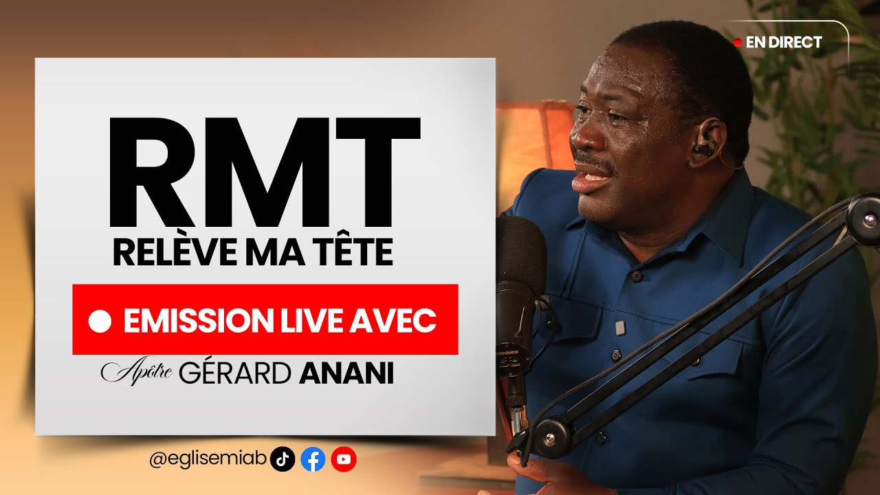 RMT  - RELEVE MA TÊTE  | APÔTRE GERARD ANANI