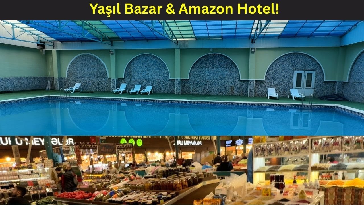 Экскурсия по Зеленому базару в Баку и обзор отеля Amazon