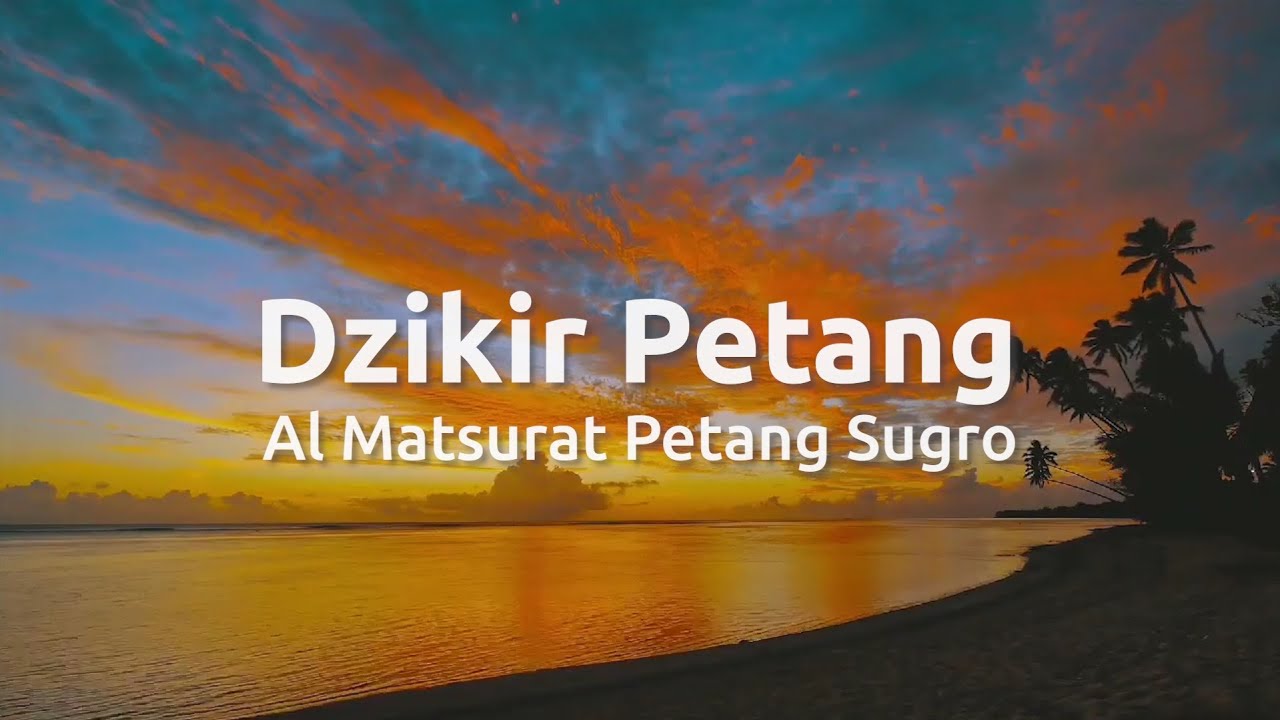 Almatsurat Petang Sugro - Dzikir Sore - Ustadz Hanan || Tanpa Jeda Iklan