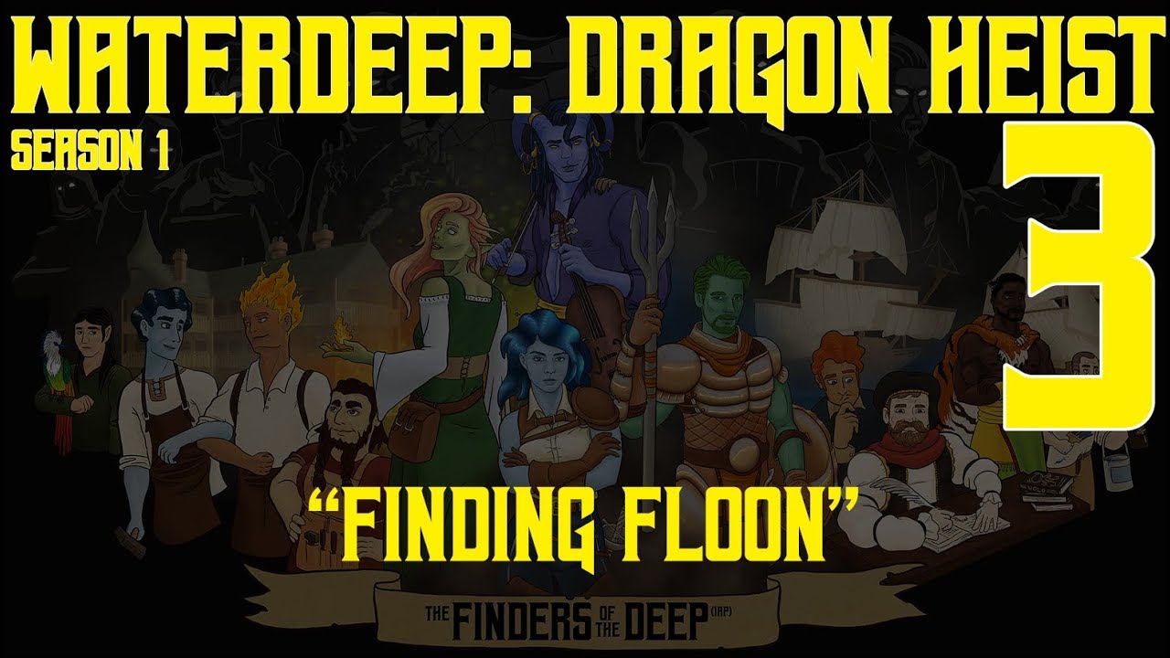 Waterdeep Dragon Heist S01E03: Finding Floon