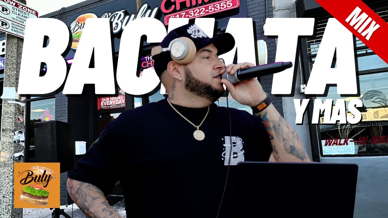 BACHATA Y MAS MIX! EN BOSTON (D BULY CHIMIS)