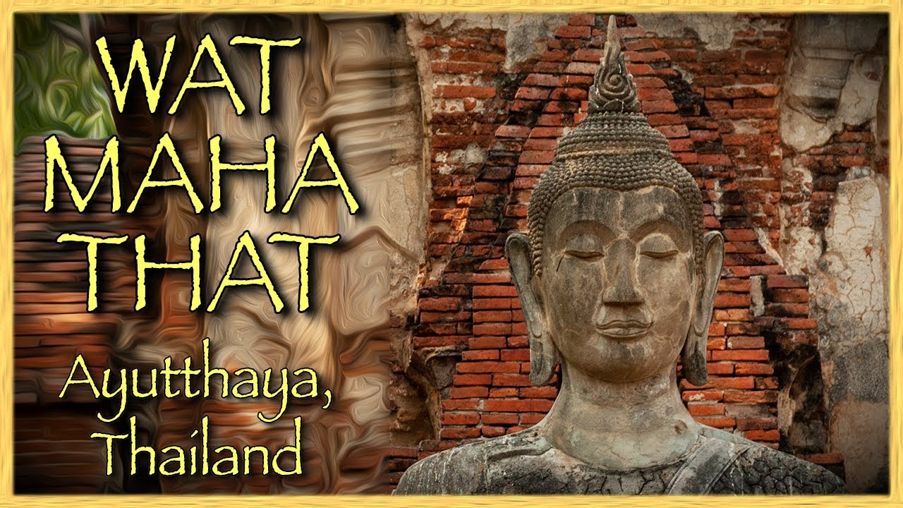 Wat Maha That, Ayutthaya, Thailand