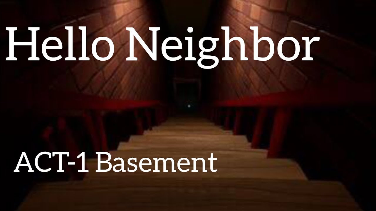 Hello Neighbor ACT 1 Basement Walkthrough Gameplay | How To Escape The Basement | #gameplay