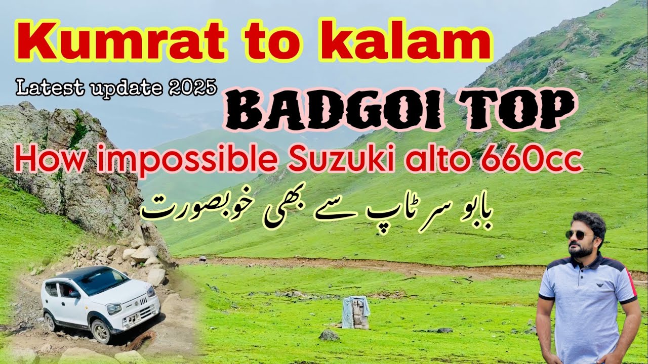 KUMRAT TO KALAM ROAD CONDITION ||via BadGoi top || latest updates 2025 || road trip Suzuki alto66cc