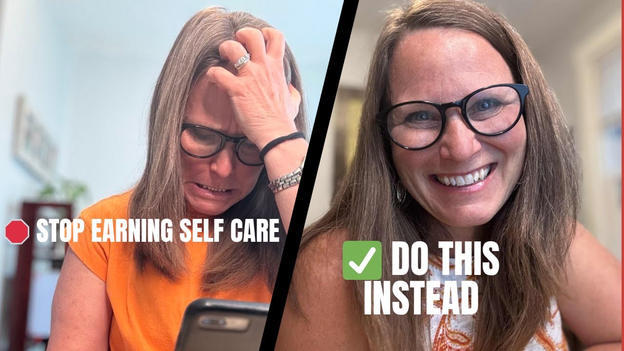 You&rsquo;ll Never Earn Self Care Until You Do THIS!