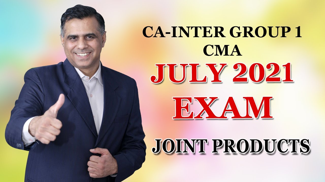 CA-INTER || GROUP 1 || EXAM JULY 2021 || JOINT PRODUCTS || By CA R.K. MEHTA