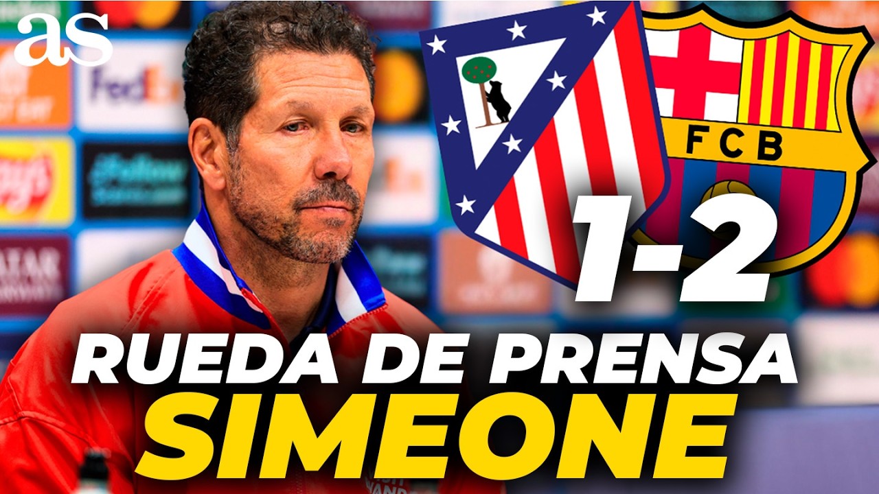 SIMEONE, RUEDA de PRENSA COMPLETA tras el ATL&Eacute;TICO 1 - BARCELONA 2 | LALIGA