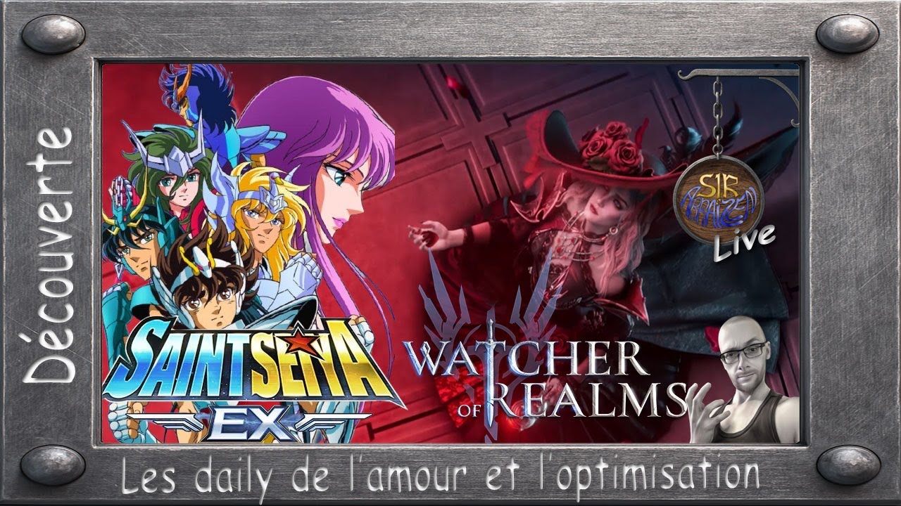 LIVE :  Saint Seiya EX + watcher of Realms la suite