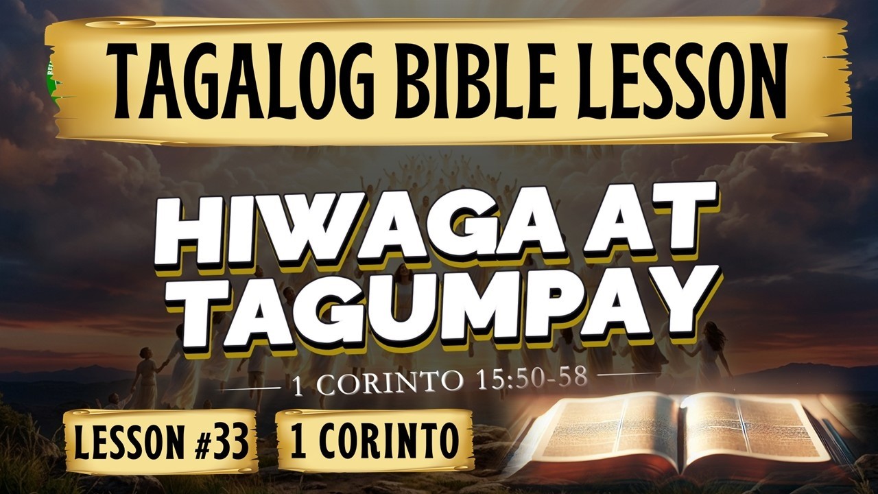 Hiwaga at Tagumpay : 1 Corinto 15:50-58 | Tagalog Bible Lesson