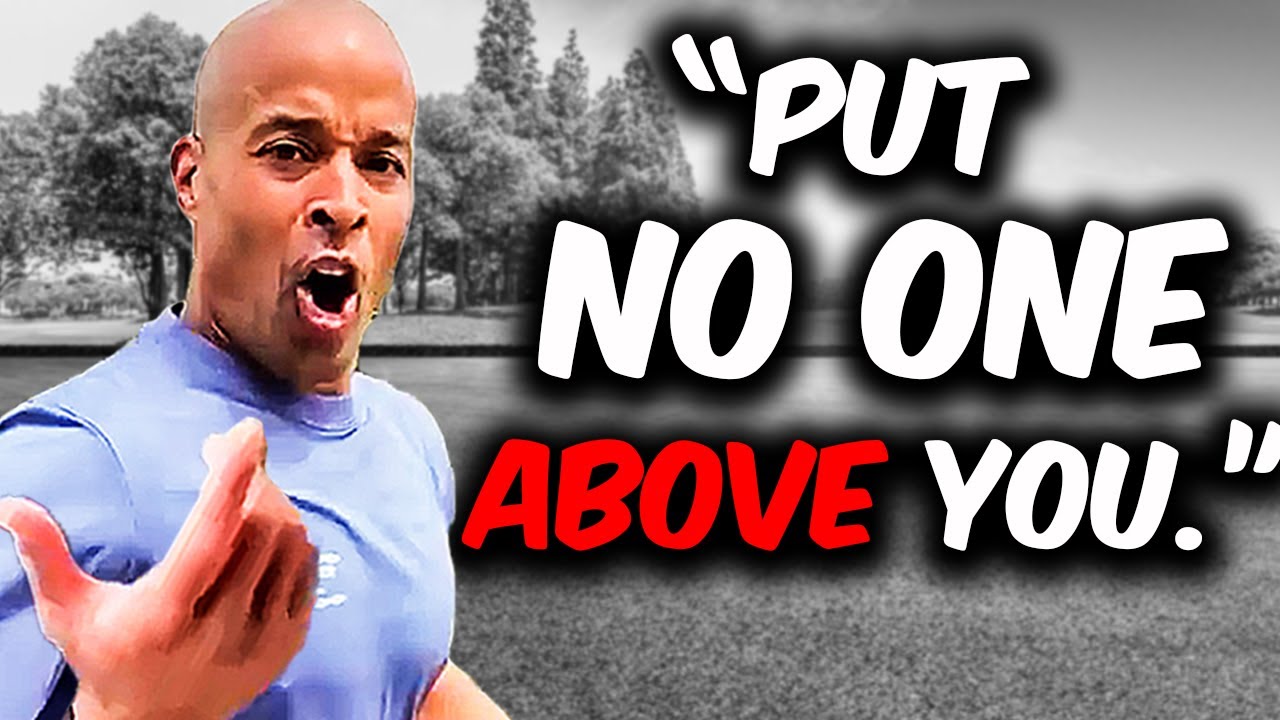 PUT NO ONE ABOVE YOU - David Goggins Motivation