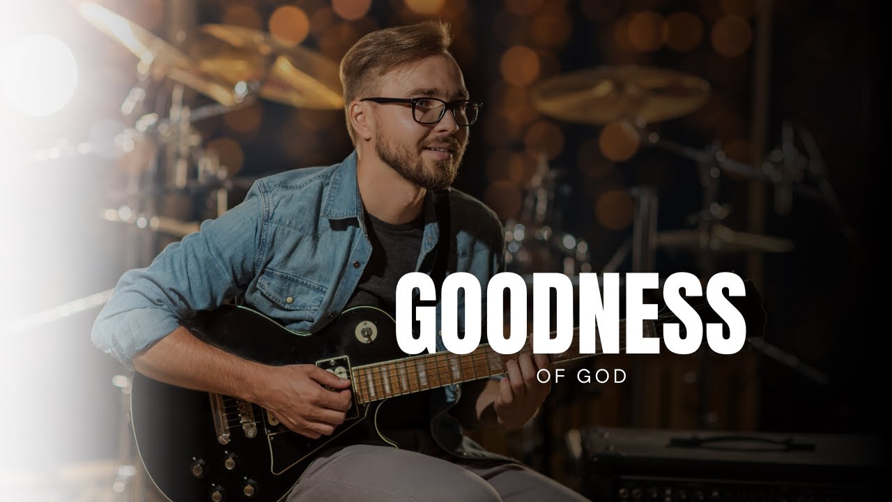 Goodness of GOd