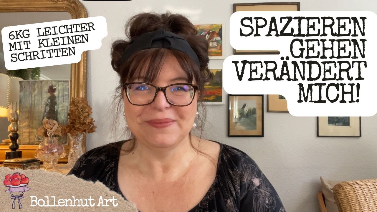 Spazieren gehen verändert mein Leben 🌿 | Kleine Schritte, große Wirkung ❤️ Bollenhut Art
