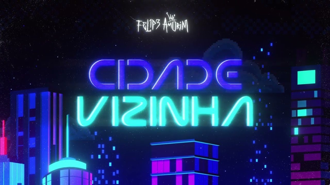 Felipe Amorim - Cidade Vizinha (Lyric V&iacute;deo)