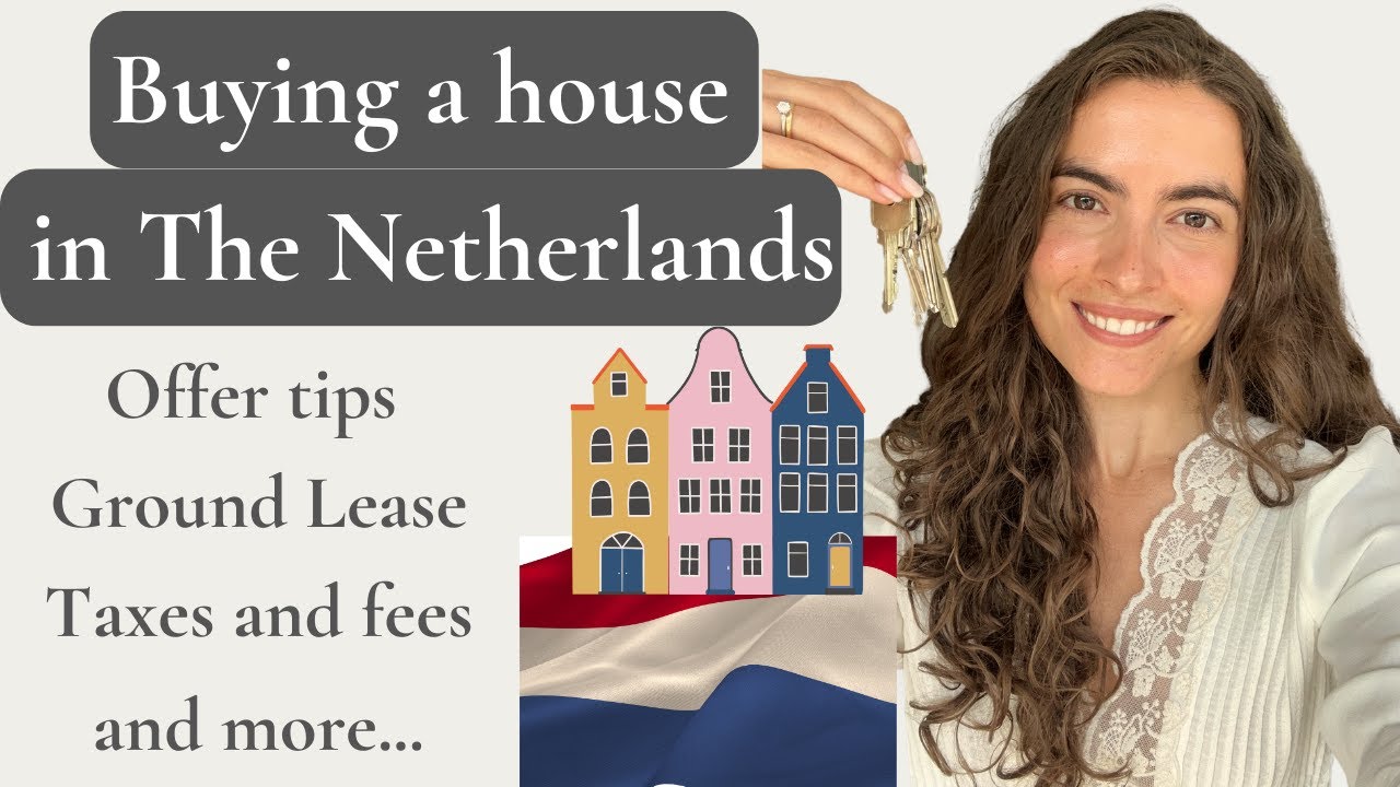Buying a House in The Netherlands | What you should know and some tips