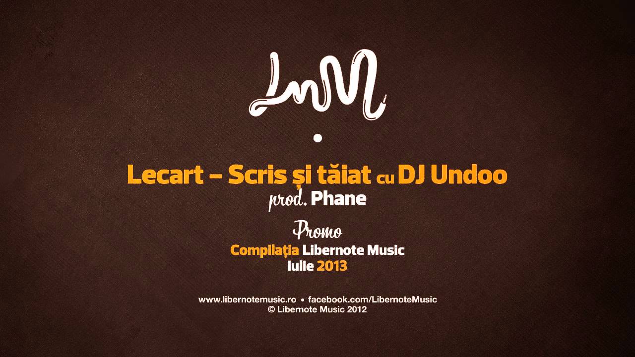 Lecart - Scris si taiat cu DJ Undoo