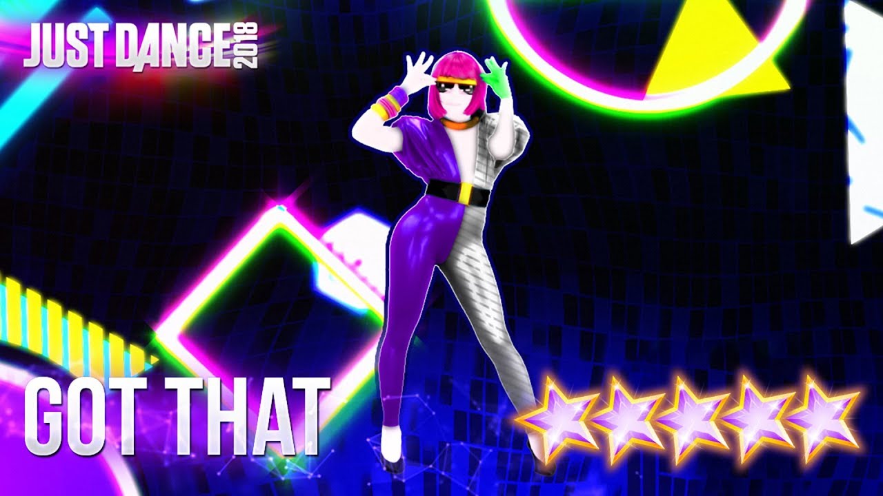 Just Dance 2018: Got That - 5 stars