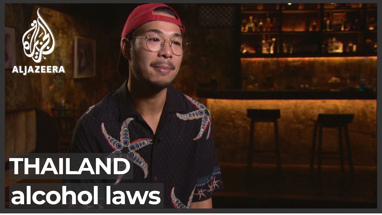 Thailand's 'draconian' alcohol laws in the spotlight