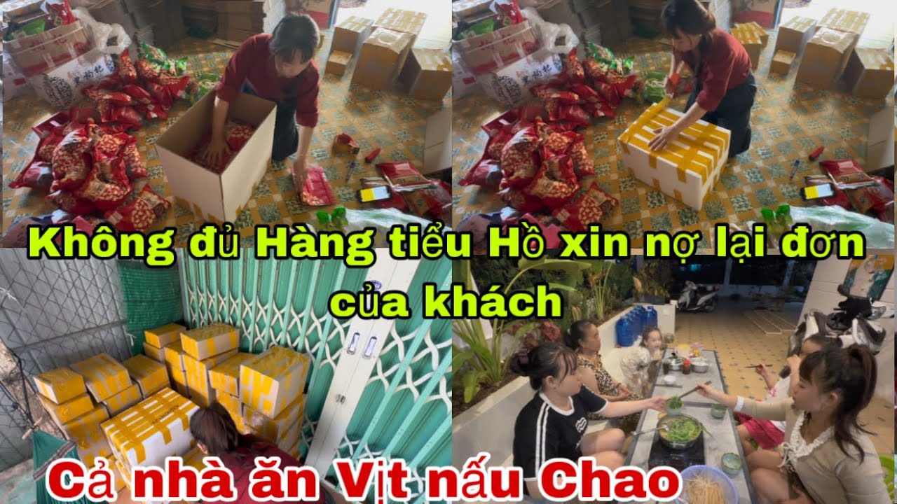 #771🇨🇳Không Đủ Hàng Tiểu Hồ xin Nợ Lại đơn của Khách | Cả Nhà ăn Vịt nấu Chao 