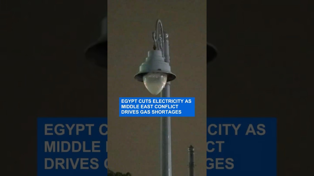 Egypt cuts electricity as Middle East conflict drives gas shortages