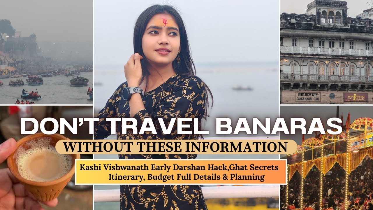 You Must Know These Hacks Before Travelling Banaras | Varanasi |Kashi Vishwanath Temple| Ganga Aarti