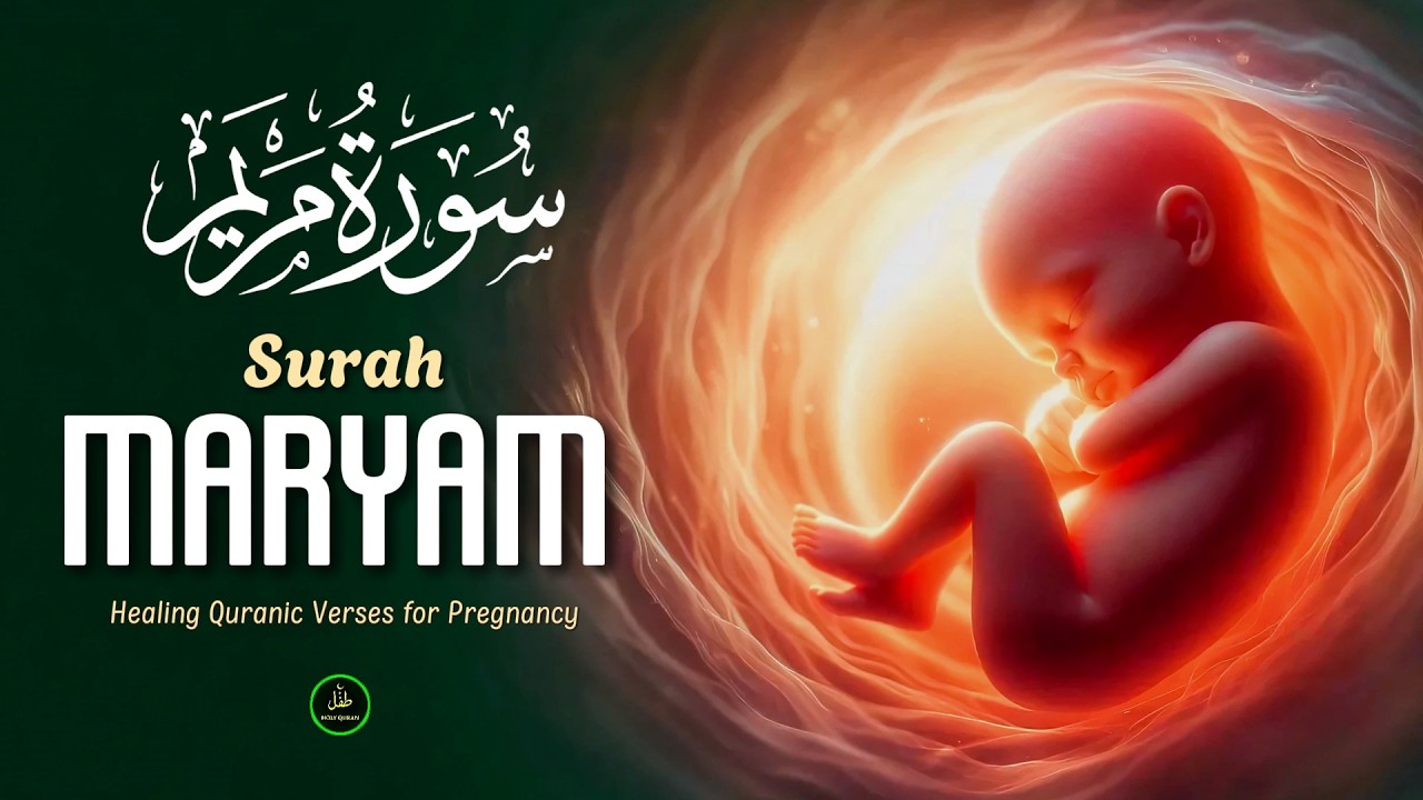 SURAH MARYAM سورة مريم | Quran Recitation For Healing And Protection | Quranic Verses for Pregnancy