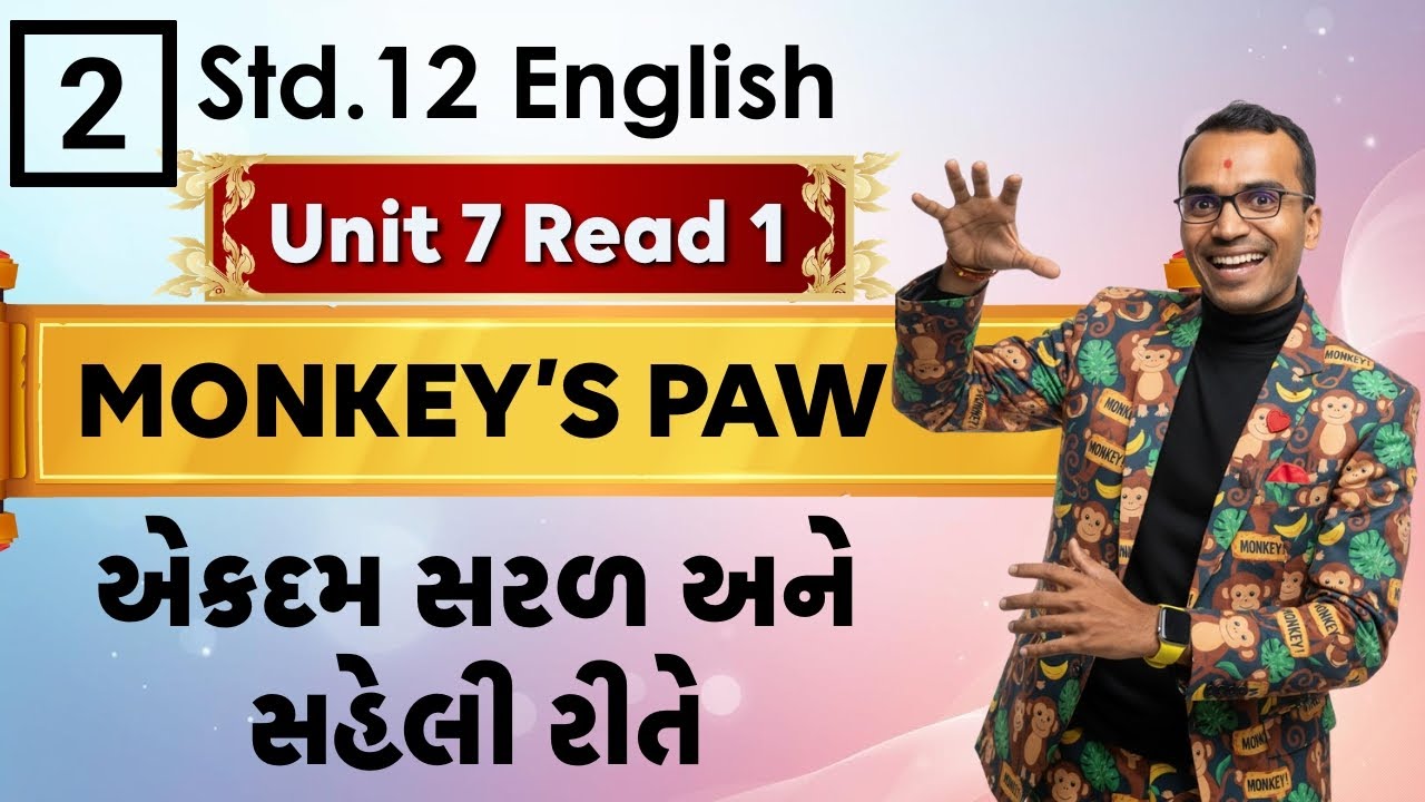 Unit 7 Read 1 | Part 2 | Monkey's Paw | Std 12 English | Harsh Barasiya