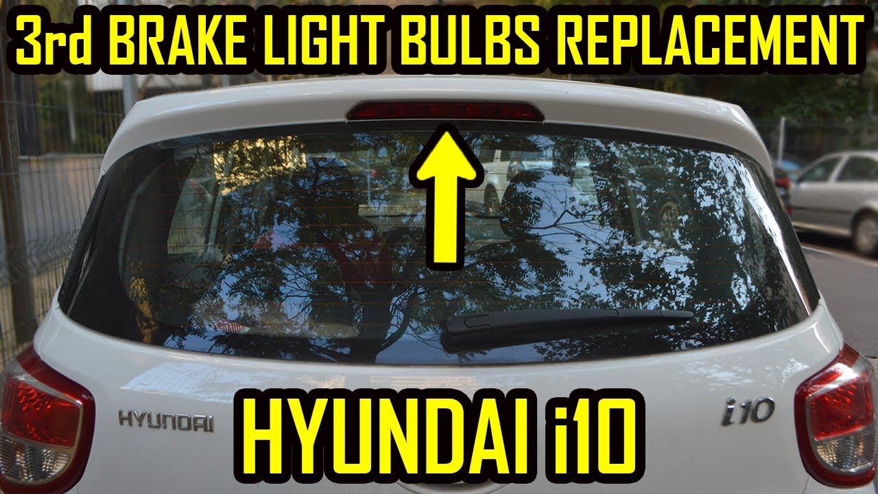 Hyundai i10 Third Brake Light Bulb Replacement