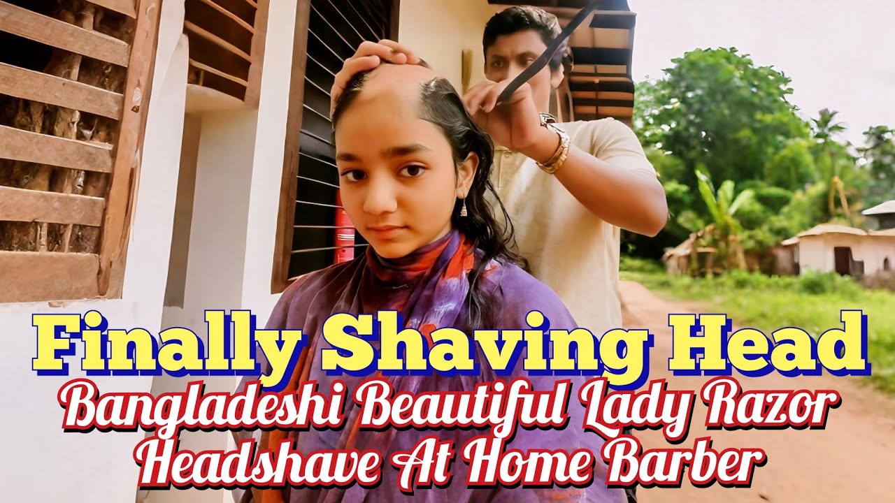 Finally Shaving Head Bangladeshi Beautiful Lady Razor Headshave At Home Barber