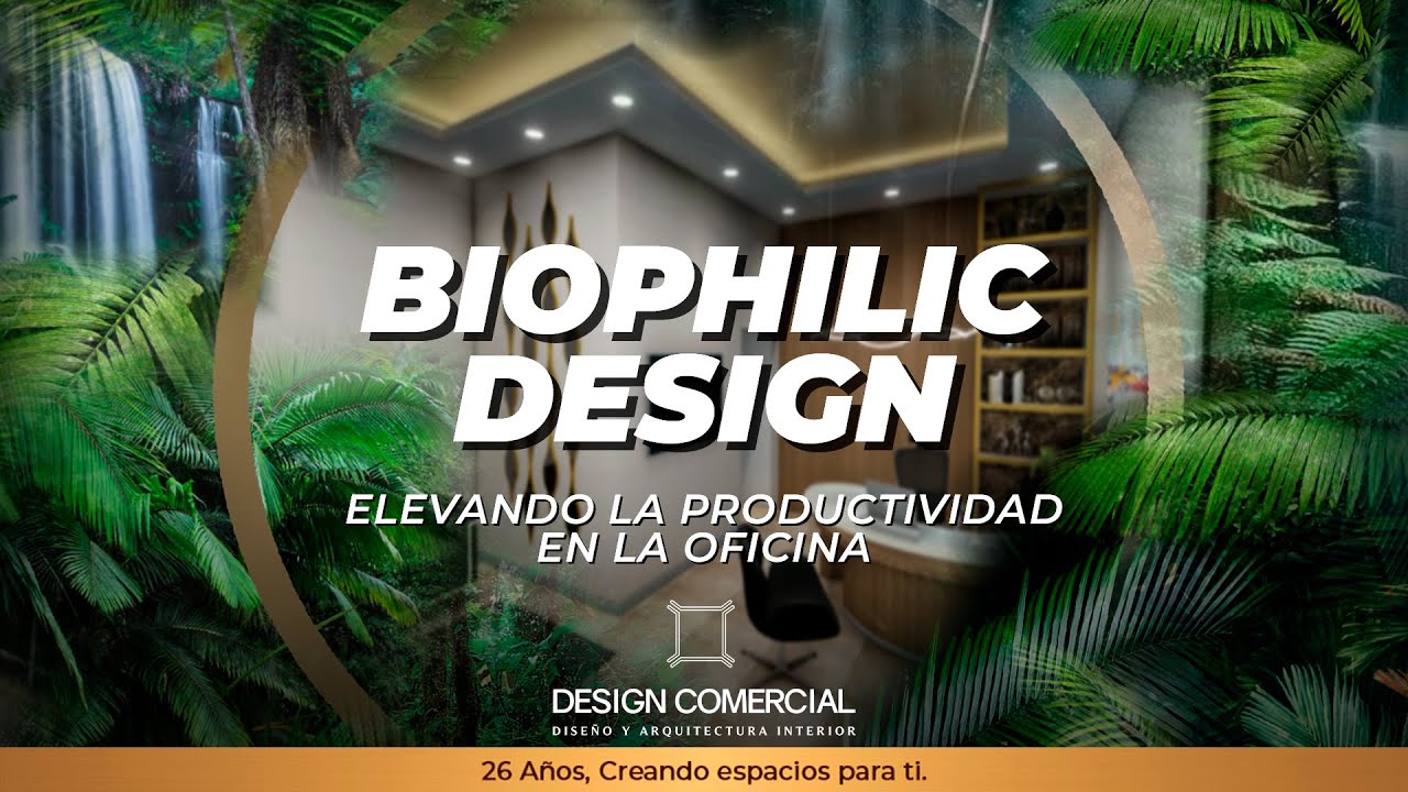 DISEÑO BIOFÍLICO - ELEVANDO LA PRODUCTIVIDAD EN LA OFICINA
