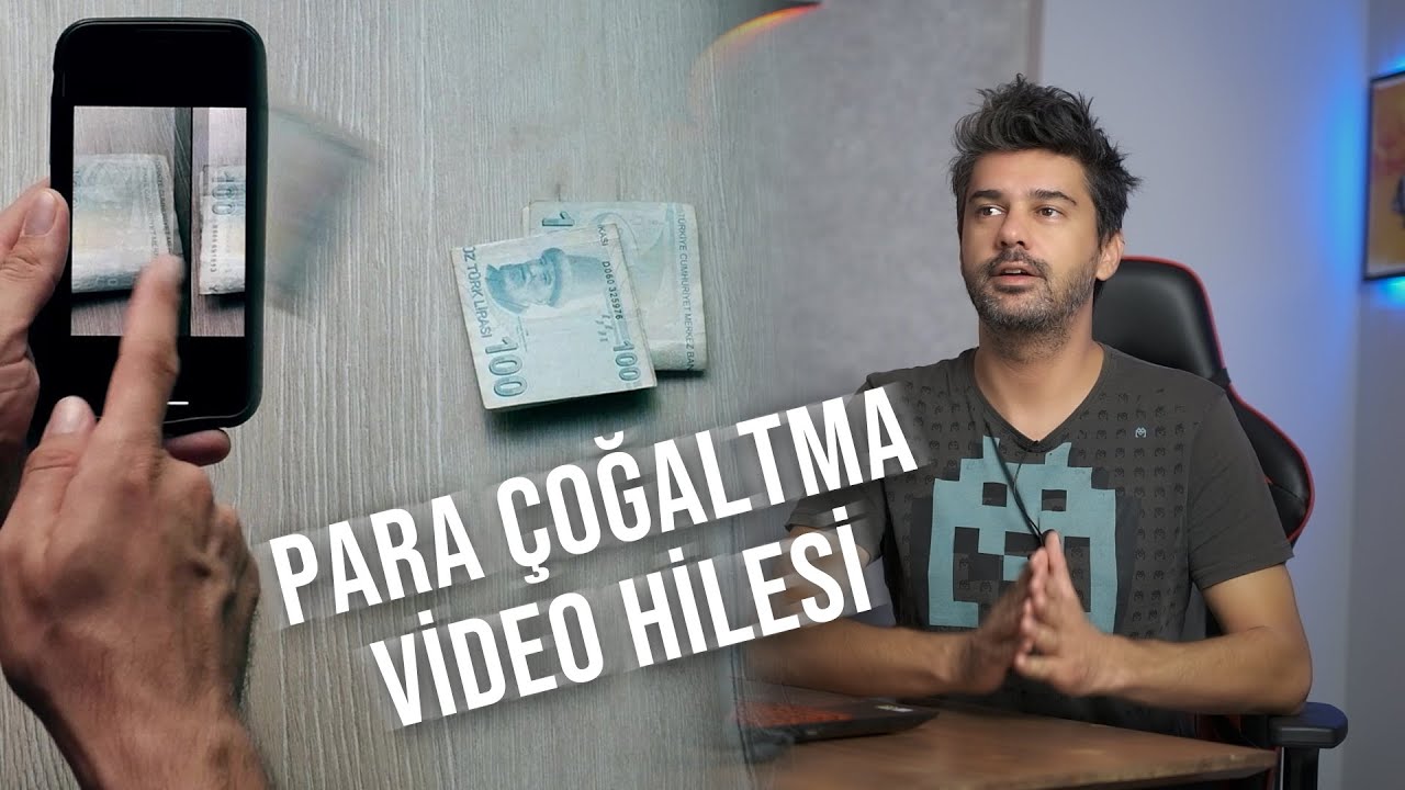 Para &Ccedil;oğaltma Video Hilesi Nasıl Yapılır ?