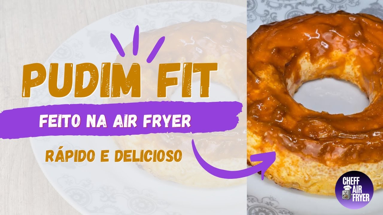 Pudim FIT na Air fryer | Fácil, Cremoso e Sem Cheiro de Ovo