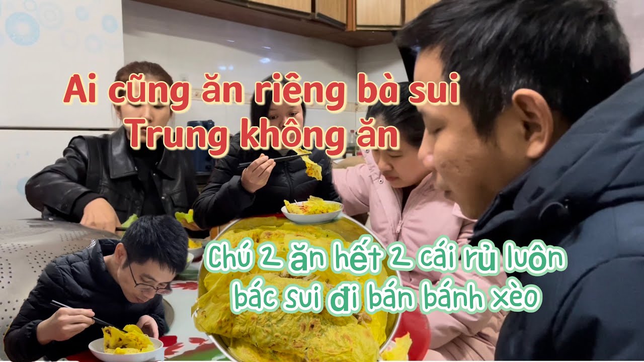 Bà sui Việt CHIÊN BÁNH XÈO MỜI MỌI NGƯỜI bên GIA ĐÌNH CHỒNG con gái ăn .Cuộc sống Trung Quốc.