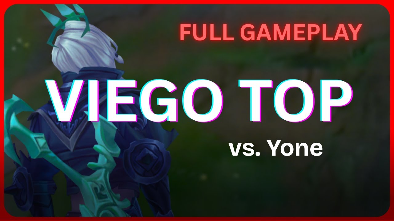 [Full Gameplay] Drac Viego Top vs. Yone - 24 020226