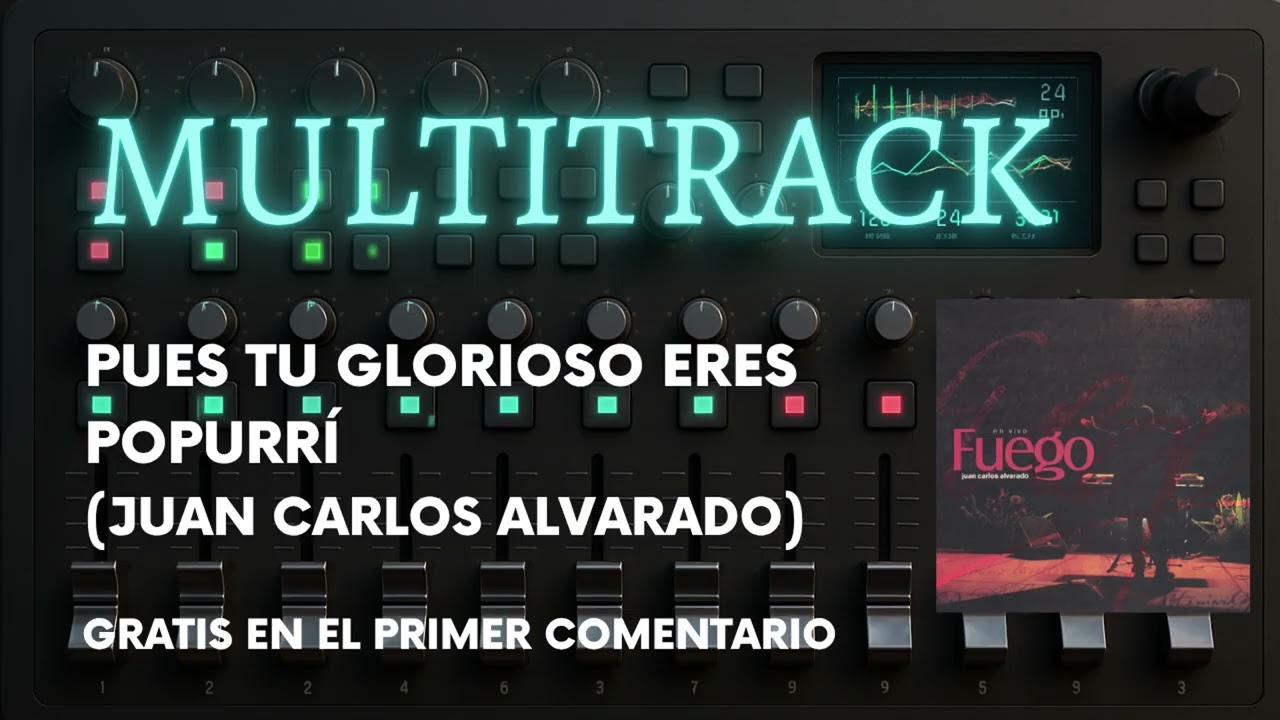 Pues tú Glorioso eres Señor Popurrí Multitrack Completo