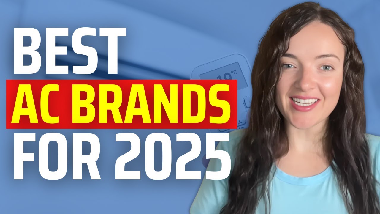 Best Air Conditioner Brands 2025: Price, Efficiency & Real Reviews