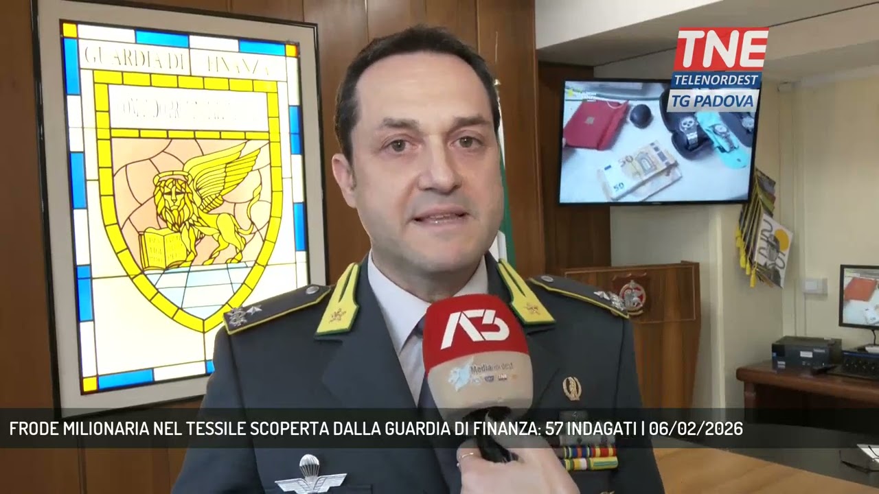 FRODE MILIONARIA NEL TESSILE SCOPERTA DALLA GUARDIA DI FINANZA: 57 INDAGATI | 06/02/2026