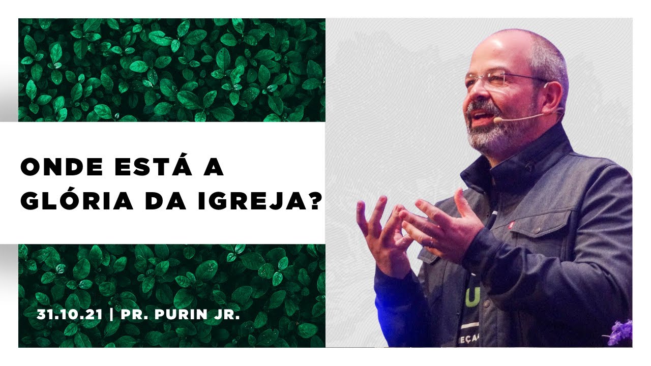 Onde Está a Glória da Igreja? Celebração das 9h - 31/10/2021